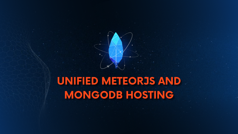 Experience the Best of Both Worlds: Unified MeteorJS and MongoDB Hosting